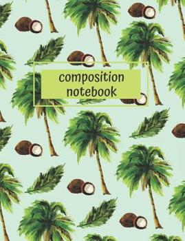 Paperback Composition Notebook: Collage Ruled, Tropical Design, Great For School Notes Book