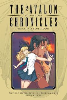 Hardcover The Avalon Chronicles Vol. 1: Once in a Blue Moon Book