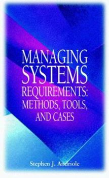 Hardcover Managing Systems Requirements: Methods, Tools, and Cases Book
