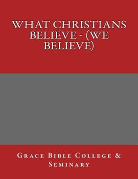 Paperback What Christians Believe - (We Believe) Book
