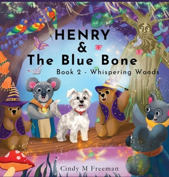 Hardcover Henry and The Blue Bone: Book 2 - Whispering Woods Book