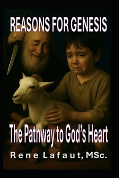 Paperback Reasons For Genesis: The Pathway to God's Heart Book