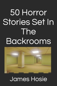 Paperback 50 Horror Stories Set In The Backrooms Book