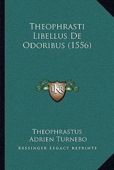 Paperback Theophrasti Libellus De Odoribus (1556) [Latin] Book