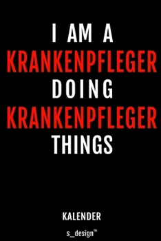 Kalender für Krankenpfleger: Immerwährender Kalender / 365 Tage Tagebuch / Journal [3 Tage pro Seite] für Notizen, Planung / Planungen / Planer, Erinnerungen, Sprüche (German Edition)