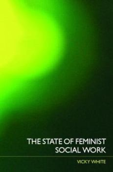 Paperback The State of Feminist Social Work Book