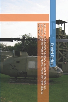 Paperback Memoirs of a Cavalier A Military Journal of the Wars in Germany, and the Wars in England. From the Year 1632 to the Year 1648. Book
