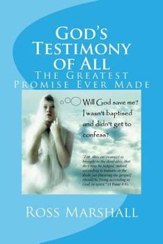 Paperback God's Testimony of All: A Study in Universal Salvation Book