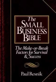 Paperback The Small Business Bible: The Make-Or-Break Factors for Survival and Success Book