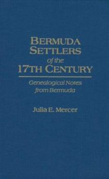 Paperback Bermuda Settlers of the 17th Century. Genealogical Notes from Bermuda Book