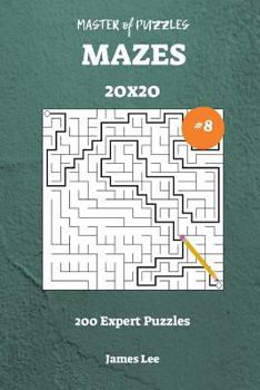 Paperback Master of Puzzles Mazes - 200 Expert 20x20 vol. 8 Book