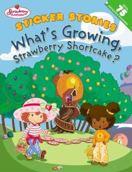 Paperback What's Growing, Strawberry Shortcake? Book