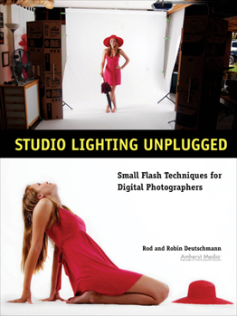 Paperback Studio Lighting Unplugged: Small Flash Techniques for Digital Photographers Book
