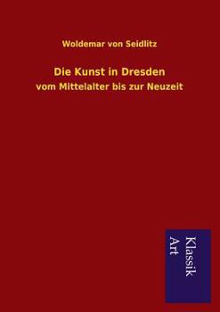 Paperback Die Kunst in Dresden [German] Book