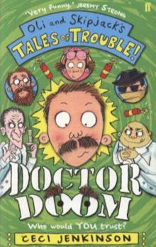 Doctor Doom: Oli and Skipjack's Tales of Trouble - Book #5 of the Oli and Skipjack's Tales of Trouble!