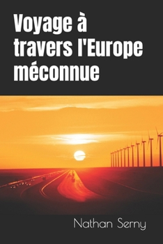 Voyage à travers l'Europe méconnue