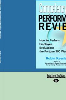 Paperback Competency-Based Performance Reviews: How to Perform Employee Evaluations the Fortune 500 Way (Easyread Large Edition) [Large Print] Book