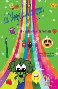 Paperback La Magie du Toboggan: 4 - Splash fait la tomate [French] Book