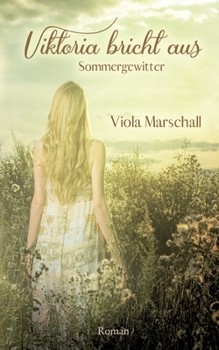 Paperback Viktoria bricht aus: Sommergewitter [German] Book