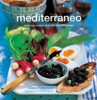 Hardcover Mediterraneo: Delicious Recipes from the Mediterranean Book