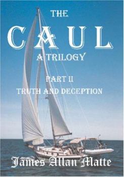 Paperback The CAUL, a Trilogy. Part II, Truth and Deception Book