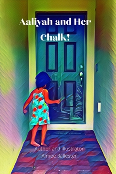 Paperback Aaliyah and Her Chalk! Book