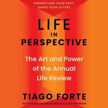 Life in Perspective: The Art and Power of the Annual Life Review