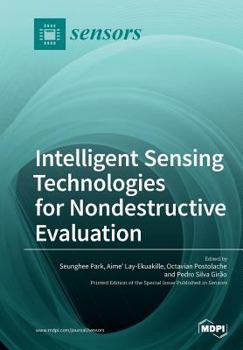 Paperback Intelligent Sensing Technologies for Nondestructive Evaluation Book