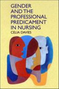 Paperback Gender and the Professional Predicament in Nursing Book