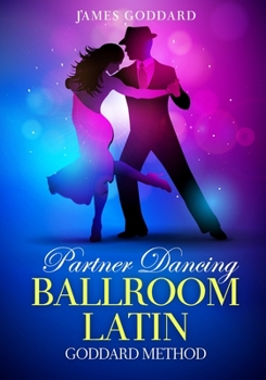 Paperback Partner Dancing: Ballroom and Latin: Goddard Method Book