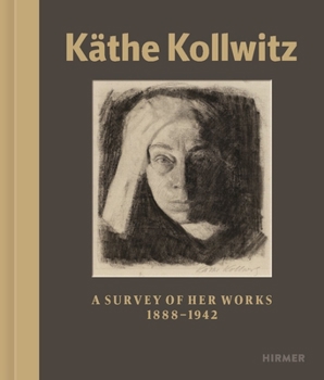 Hardcover Käthe Kollwitz: A Survey of Her Work 1867 - 1945 Book