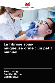 Paperback La fibrose sous-muqueuse orale: un petit manuel [French] Book