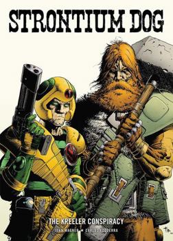 Strontium Dog: The Kreeler Conspiracy (2000 Ad) - Book #4 of the 2000 AD The Ultimate Collection