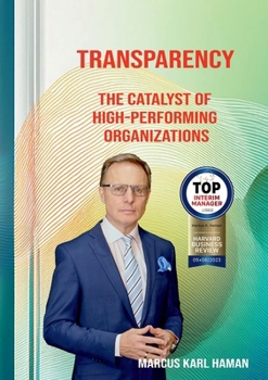 Paperback Transparency: The catalyst for high-performing organizations Book