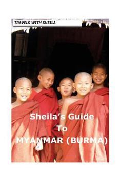 Paperback Sheila's Guide to Myanmar/Burma Book