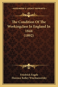 Paperback The Condition Of The Workingclass In England In 1844 (1892) Book