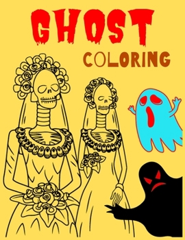 GHOST COLORING: Haunted Playgrounds Coloring Book, Spooky Books Designs Patterns For Relaxation Ghost, funny Ghost,funny Zombies, Skull, Ghost Doll, Mummy And More (Adult and kids Coloring Books)