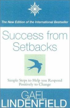 Paperback Success from Setbacks: Simple Steps to Help You Respond Positively to Change Book