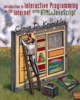 Paperback Introduction to Interactive Programming on the Internet: Using HTML and JavaScript Book