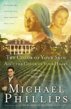 The Color of Your Skin Ain't the Color of Your Heart - Book #3 of the Shenandoah Sisters