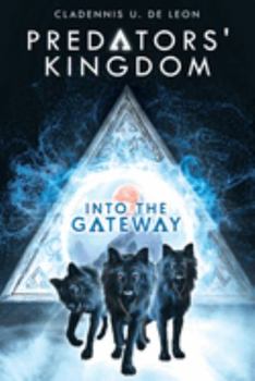 Paperback Into the Gateway: Predators' Kingdom Book