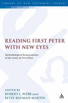 Hardcover Reading First Peter with New Eyes: Methodological Reassessments of the Letter of First Peter Book