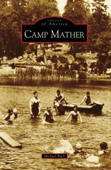 Camp Mather (Images of America: California) - Book  of the Images of America: California