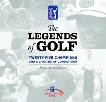 Hardcover The Legends of Golf: Twenty-Five Champions and a Lifetime of Competition Book