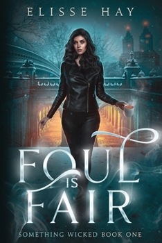 Foul is Fair - Book #1 of the Something Wicked
