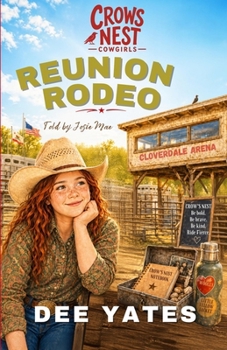 The Reunion Rodeo: Crows Nest Cowgirls, Book One