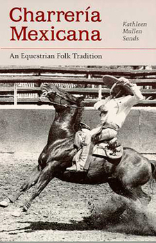 Paperback Charrería Mexicana: An Equestrian Folk Tradition Book