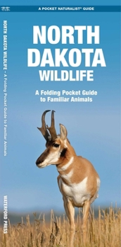Loose Leaf North Dakota Wildlife: A Folding Pocket Guide to Familiar Animals Book