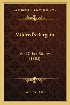 Mildred's Bargain: And Other Stories