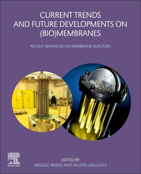 Paperback Current Trends and Future Developments on (Bio-) Membranes: Recent Advances on Membrane Reactors Book